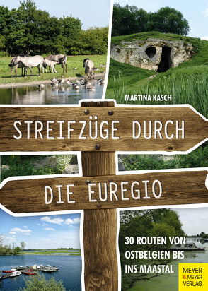 Streifzüge durch die Euregio von Kasch,  Martina