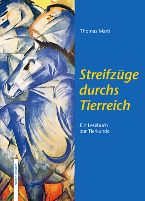 Streifzüge durchs Tierreich von Marti,  Thomas