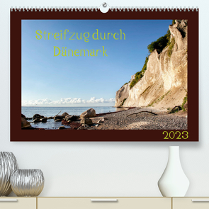 Streifzug durch Dänemark (Premium, hochwertiger DIN A2 Wandkalender 2023, Kunstdruck in Hochglanz) von und Holger Karius,  Kirsten