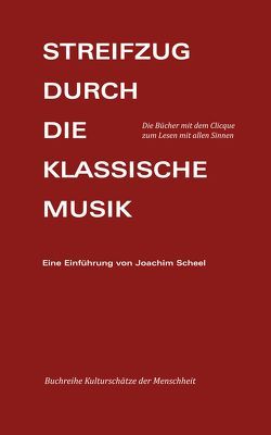 Streifzug durch die Klassische Musik 1 + 2 von Scheel,  Joachim