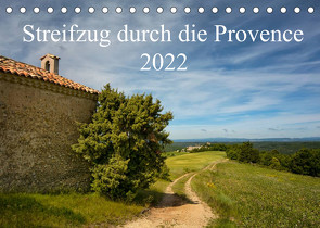 Streifzug durch die Provence (Tischkalender 2022 DIN A5 quer) von Karius,  Kirsten