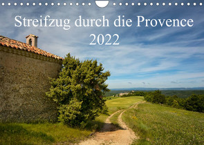 Streifzug durch die Provence (Wandkalender 2022 DIN A4 quer) von Karius,  Kirsten