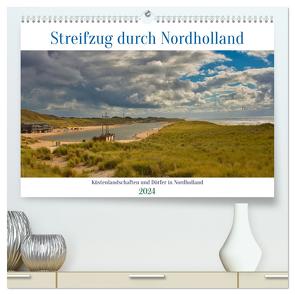 Streifzug durch Nordholland (hochwertiger Premium Wandkalender 2024 DIN A2 quer), Kunstdruck in Hochglanz von Voigt,  Tanja