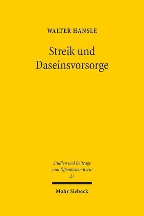 Streik und Daseinsvorsorge von Hänsle,  Walter