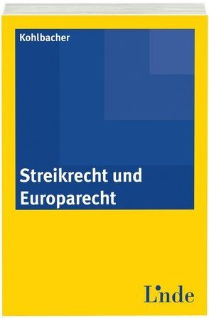 Streikrecht und Europarecht von Brameshuber,  Elisabeth