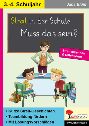 Streit in der Schule – muss das sein? von Blum,  Jana