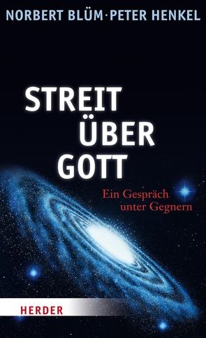 Streit über Gott von Blüm,  Norbert, Henkel,  Peter