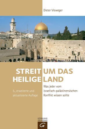 Streit um das Heilige Land von Vieweger,  Dieter