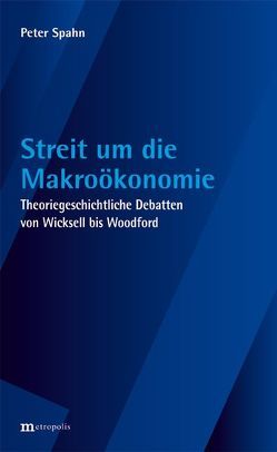 Streit um die Makroökonomie von Spahn,  Peter