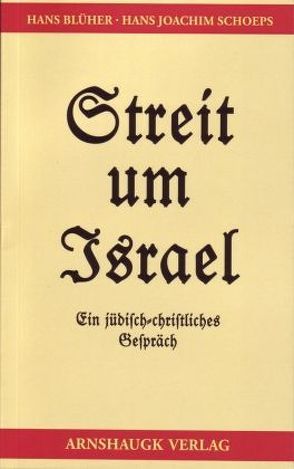 Streit um Israel von Blüher,  Hans, Schoeps,  Hans-Joachim