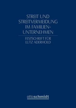 Streit und Streitvermeidung im Familienunternehmen von Erffa,  Hubertus Freiherr von, Lehleiter,  Gunther, Prigge,  Thorsten, von Erffa/Lehleiter/Prigge