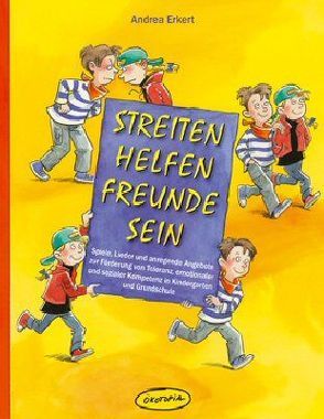 Streiten Helfen Freunde sein von Erkert,  Andrea, Sander,  Kasia