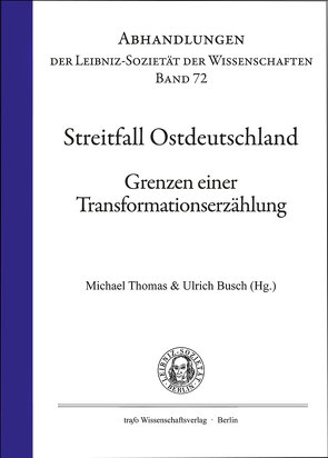 Streitfall Ostdeutschland von Ahbe,  Thomas, Busch,  Ulrich, Enders,  Judith C., Thomas,  Michael