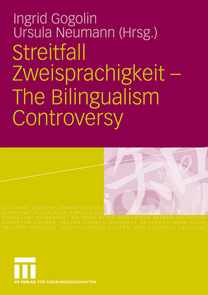 Streitfall Zweisprachigkeit – The Bilingualism Controversy von Gogolin,  Ingrid, Neumann,  Ursula