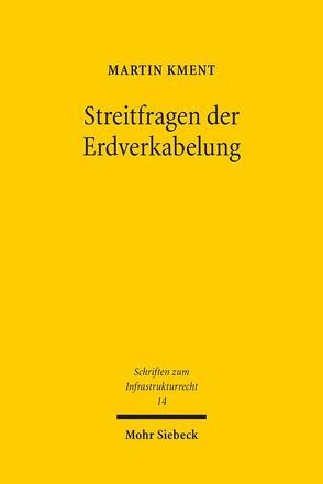 Streitfragen der Erdverkabelung von Kment,  Martin