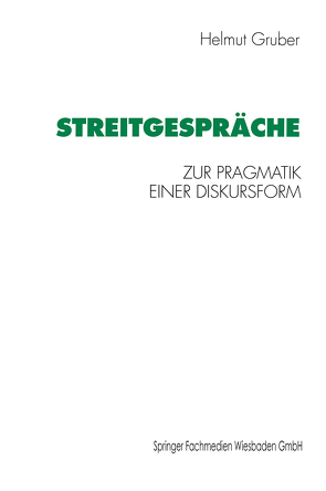 Streitgespräche von Gruber,  Helmut