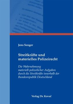 Streitkräfte und materielles Polizeirecht von Senger,  Jens