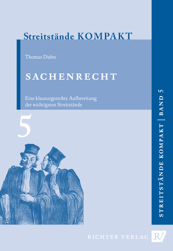 Streitstände Kompakt / Streitstände Kompakt Band 5 – Sachenrecht von Diehn,  Thomas