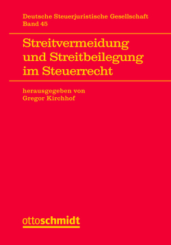 Streitvermeidung und Streitbeilegung im Steuerrecht von Kirchhof, Kirchhof,  Gregor