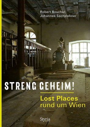 Streng geheim! von Bouchal,  Robert, Sachslehner,  Johannes