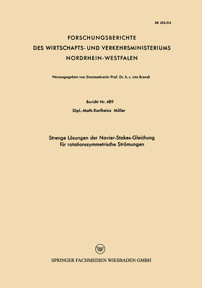 Strenge Lösungen der Navier-Stokes-Gleichung für rotationssymmetrische Strömungen von Müller,  Karlheinz