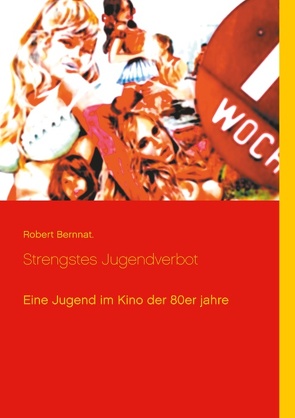 Strengstes Jugendverbot von Bernnat.,  Robert