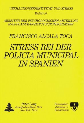 Streß bei der Policia Municipal in Spanien von Alcalá Toca,  Francisco