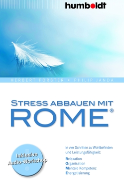 Stress abbauen mit ROME® von Forster,  Herbert, Janda,  Philip