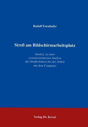 Stress am Bildschirmarbeitsplatz von Forsthofer,  Rudolf