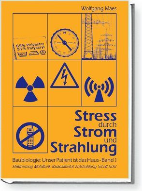 Stress durch Strom und Strahlung von Maes,  Wolfgang