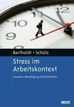 Stress im Arbeitskontext von Bartholdt,  Luise, Schütz,  Astrid