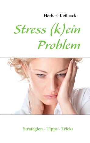 Stress (k)ein Problem von Keilhack,  Herbert