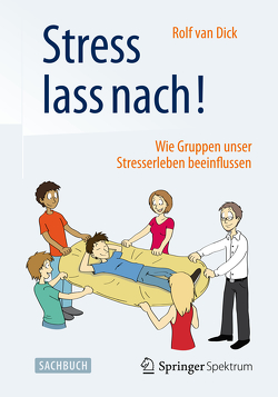 Stress lass nach! von Egolf,  Carmen, van Dick,  Rolf