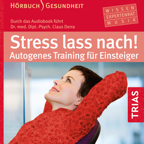 Stress lass nach! von Derra,  Claus, Jablonka,  Christoph, Meinhardt,  Thomas