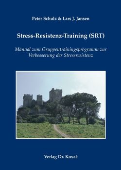 Stress-Resistenz-Training (SRT) von Jansen,  Lars J, Schulz,  Peter