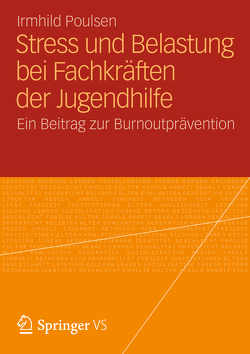 Stress und Belastung bei Fachkräften der Jugendhilfe von Poulsen,  Irmhild