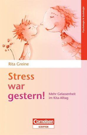 Stress war gestern von Greine,  Rita