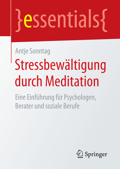 Stressbewältigung durch Meditation von Sonntag,  Antje