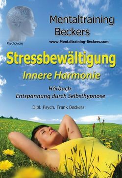 Stressbewältigung – Innere Harmonie von Beckers,  Frank