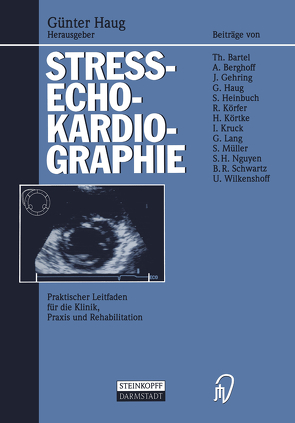 Streßechokardiographie von Bartel,  T., Berghoff,  A., Distante,  A., Gehring,  J., Haug,  Guenter, Heinbuch,  S., Körfer,  R., Körtke,  H., Kruck,  I., Lang,  G., Müller,  S, Nguyen,  S.H., Schwartz,  B.R., Wilkenshoff,  U.