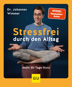 Stressfrei durch den Alltag von Wimmer,  Johannes