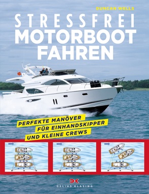 Stressfrei Motorbootfahren von Wells,  Duncan