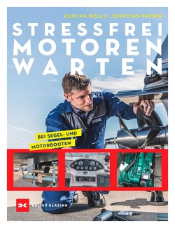 Stressfrei Motoren warten von Friedl,  Egmont M., Parker,  Jonathan, Wells,  Duncan