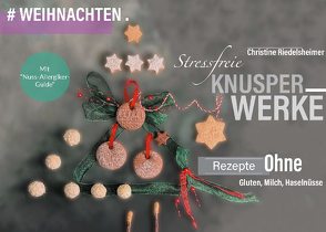 Stressfreie Knusperwerke von Riedelsheimer,  Christine