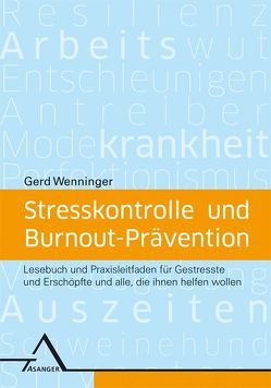 Stresskontrolle und Burnout-Prävention von Wenninger,  Gerd