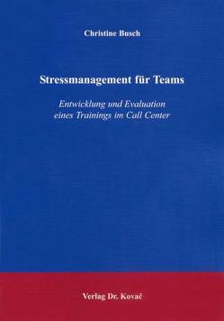 Stressmanagement für Teams von Busch,  Christine