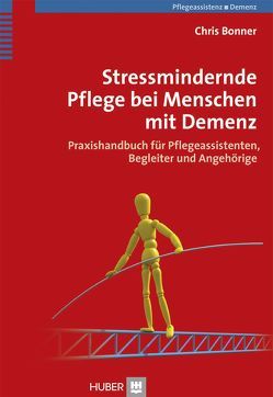 Stressmindernde Pflege bei Menschen mit Demenz von Bonner,  Chris, Herrmann,  Michael