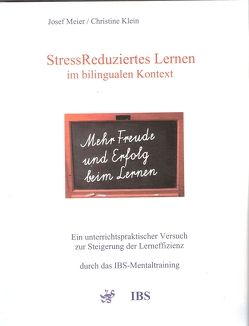 StressReduziertes Lernen im bilingualen Kontext von Klein,  Christine, Meier,  Josef