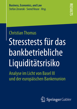 Stresstests für das bankbetriebliche Liquiditätsrisiko von Thomas,  Christian