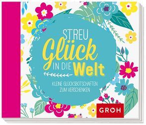 Streu Glück in die Welt von Groh Verlag